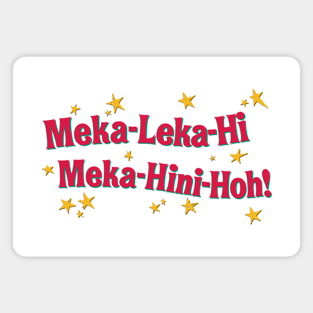 Meka Leka Hi Meka Hini Hoh! Magnet by Rocketship Designs